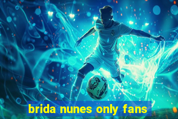 brida nunes only fans